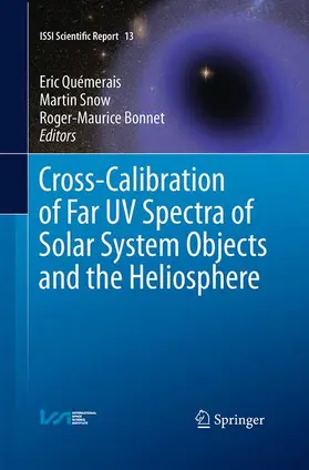 Quémerais / Bonnet / Snow |  Cross-Calibration of Far UV Spectra of Solar System Objects and the Heliosphere | Buch |  Sack Fachmedien