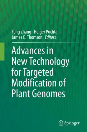 Zhang / Puchta / Thomson |  Advances in New Technology for Targeted Modification of Plant Genomes | Buch |  Sack Fachmedien