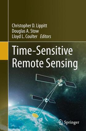 Lippitt / Coulter / Stow |  Time-Sensitive Remote Sensing | Buch |  Sack Fachmedien
