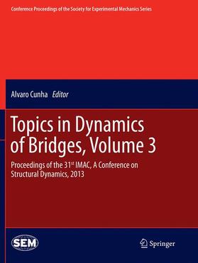 Cunha |  Topics in Dynamics of Bridges, Volume 3 | Buch |  Sack Fachmedien