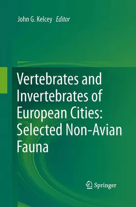 Kelcey |  Vertebrates and Invertebrates of European Cities:Selected Non-Avian Fauna | Buch |  Sack Fachmedien
