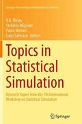 Melas / Salmaso / Mignani |  Topics in Statistical Simulation | Buch |  Sack Fachmedien