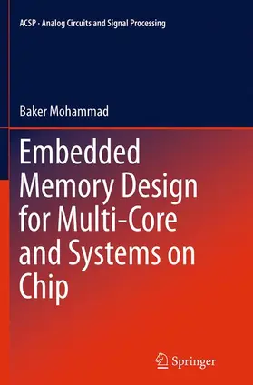 Mohammad |  Embedded Memory Design for Multi-Core and Systems on Chip | Buch |  Sack Fachmedien
