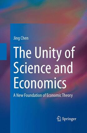 Chen | The Unity of Science and Economics | Buch | 978-1-4939-4808-6 | sack.de