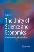 Chen |  The Unity of Science and Economics | Buch |  Sack Fachmedien