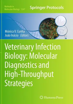 Inácio / Cunha |  Veterinary Infection Biology: Molecular Diagnostics and High-Throughput Strategies | Buch |  Sack Fachmedien