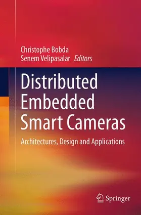 Velipasalar / Bobda |  Distributed Embedded Smart Cameras | Buch |  Sack Fachmedien