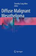Allen |  Diffuse Malignant Mesothelioma | Buch |  Sack Fachmedien
