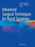 Borgstrom / Halverson |  Advanced Surgical Techniques for Rural Surgeons | Buch |  Sack Fachmedien