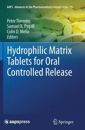 Timmins / Pygall / Melia |  Hydrophilic Matrix Tablets for Oral Controlled Release | Buch |  Sack Fachmedien