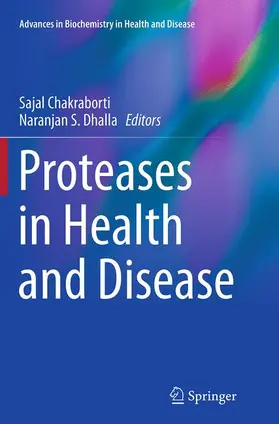 Dhalla / Chakraborti |  Proteases in Health and Disease | Buch |  Sack Fachmedien