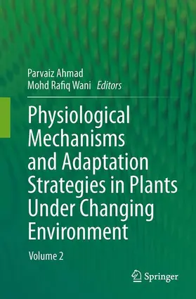 Ahmad / Wani |  Physiological Mechanisms and Adaptation Strategies in Plants Under Changing Environment | Buch |  Sack Fachmedien
