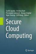 Jajodia / Kant / Wang |  Secure Cloud Computing | Buch |  Sack Fachmedien