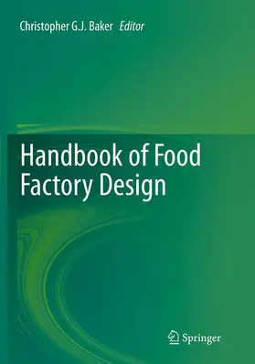 Baker | Handbook of Food Factory Design | Buch | 978-1-4939-4884-0 | sack.de