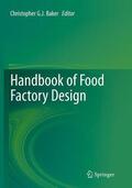Baker |  Handbook of Food Factory Design | Buch |  Sack Fachmedien