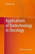 Jain |  Applications of Biotechnology in Oncology | Buch |  Sack Fachmedien