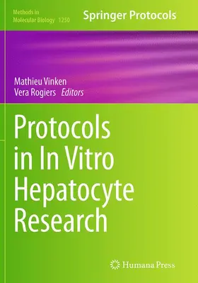 Rogiers / Vinken |  Protocols in In Vitro Hepatocyte Research | Buch |  Sack Fachmedien