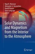Mansour / Longcope / Kosovichev |  Solar Dynamics and Magnetism from the Interior to the Atmosphere | Buch |  Sack Fachmedien
