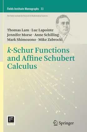 Lam / Lapointe / Zabrocki |  k-Schur Functions and Affine Schubert Calculus | Buch |  Sack Fachmedien