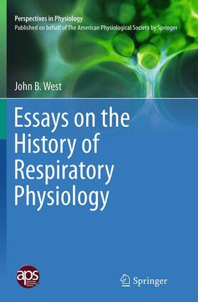 West | Essays on the History of Respiratory Physiology | Buch | 978-1-4939-4977-9 | sack.de