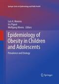 Moreno / Ahrens / Pigeot |  Epidemiology of Obesity in Children and Adolescents | Buch |  Sack Fachmedien