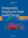 Jolesz |  Intraoperative Imaging and Image-Guided Therapy | Buch |  Sack Fachmedien