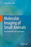 Zaidi |  Molecular Imaging of Small Animals | Buch |  Sack Fachmedien