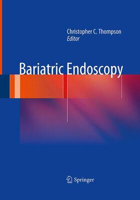 Thompson | Bariatric Endoscopy | Buch | 978-1-4939-5121-5 | sack.de
