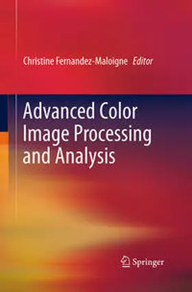Fernandez-Maloigne |  Advanced Color Image Processing and Analysis | Buch |  Sack Fachmedien