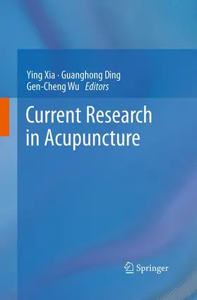 Xia / Ding / Wu |  Current Research in Acupuncture | Buch |  Sack Fachmedien