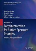 Tarbox / Matson / Dixon |  Handbook of Early Intervention for Autism Spectrum Disorders | Buch |  Sack Fachmedien