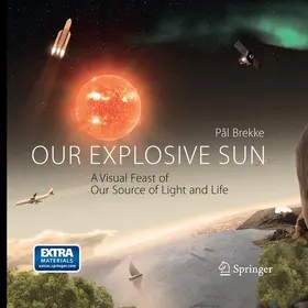 Brekke |  Our Explosive Sun | Buch |  Sack Fachmedien