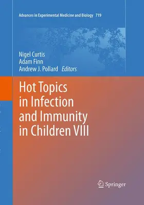 Curtis / Finn / Pollard |  Hot Topics in Infection and Immunity in Children VIII | Buch |  Sack Fachmedien