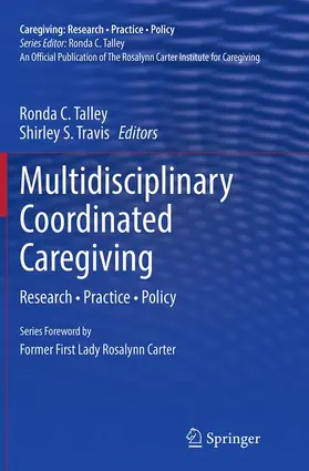 Talley / Travis | Multidisciplinary Coordinated Caregiving | Buch | 978-1-4939-5268-7 | www.sack.de