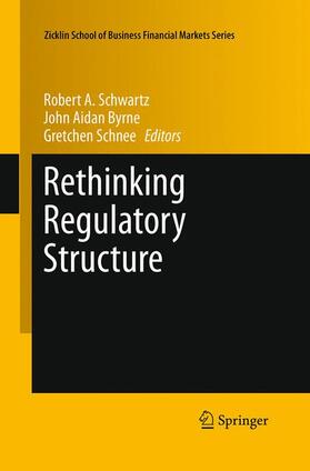 Schwartz / Schnee / Byrne | Rethinking Regulatory Structure | Buch | 978-1-4939-5277-9 | sack.de