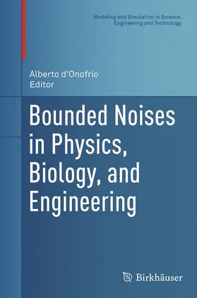 d'Onofrio |  Bounded Noises in Physics, Biology, and Engineering | Buch |  Sack Fachmedien