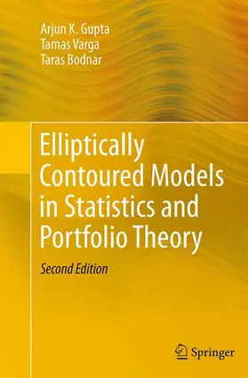 Gupta / Bodnar / Varga |  Elliptically Contoured Models in Statistics and Portfolio Theory | Buch |  Sack Fachmedien