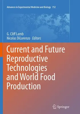 Lamb / DiLorenzo |  Current and Future Reproductive Technologies and World Food Production | Buch |  Sack Fachmedien