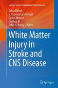 Baltan / Carmichael / Zhang |  White Matter Injury in Stroke and CNS Disease | Buch |  Sack Fachmedien