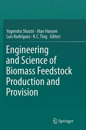 Shastri / Hansen / Rodríguez |  Engineering and Science of Biomass Feedstock Production and Provision | Buch |  Sack Fachmedien