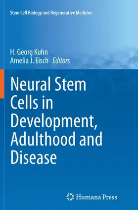 Kuhn / Eisch |  Neural Stem Cells in Development, Adulthood and Disease | Buch |  Sack Fachmedien