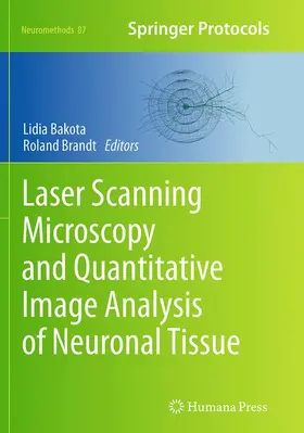 Brandt / Bakota |  Laser Scanning Microscopy and Quantitative Image Analysis of Neuronal Tissue | Buch |  Sack Fachmedien