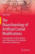 Tiesler |  The Bioarchaeology of Artificial Cranial Modifications | Buch |  Sack Fachmedien