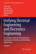 Xing / Xia / Chen |  Unifying Electrical Engineering and Electronics Engineering | Buch |  Sack Fachmedien