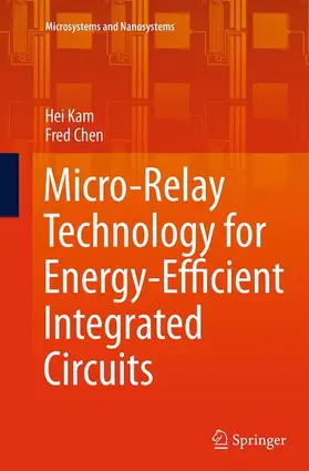 Chen / Kam |  Micro-Relay Technology for Energy-Efficient Integrated Circuits | Buch |  Sack Fachmedien