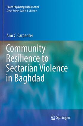 Carpenter | Community Resilience to Sectarian Violence in Baghdad | Buch | 978-1-4939-5473-5 | sack.de