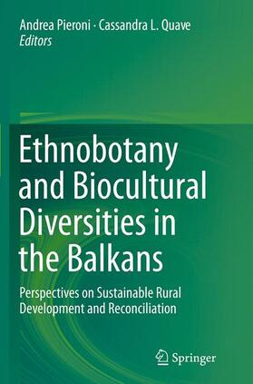 Quave / Pieroni | Ethnobotany and Biocultural Diversities in the Balkans | Buch | 978-1-4939-5494-0 | sack.de