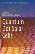 Wang / Wu |  Quantum Dot Solar Cells | Buch |  Sack Fachmedien