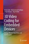 Zatt / Henkel / Shafique |  3D Video Coding for Embedded Devices | Buch |  Sack Fachmedien
