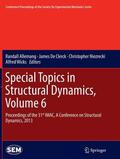 Allemang / Wicks / De Clerck |  Special Topics in Structural Dynamics, Volume 6 | Buch |  Sack Fachmedien